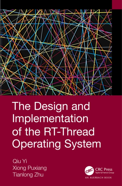Design and Implementation of the RT-Thread Operating System: Qiu Yi ...