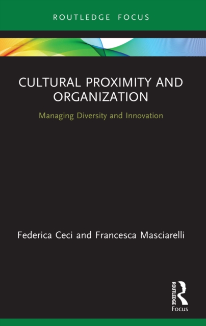 Cultural Proximity and Organization : Managing Diversity and Innovation, EPUB eBook