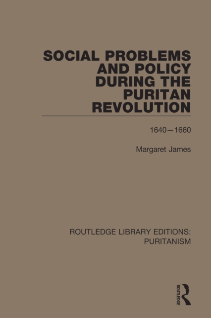 Social Problems and Policy During the Puritan Revolution, PDF eBook
