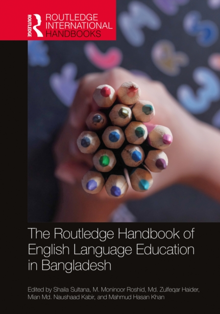 The Routledge Handbook of English Language Education in Bangladesh, PDF eBook