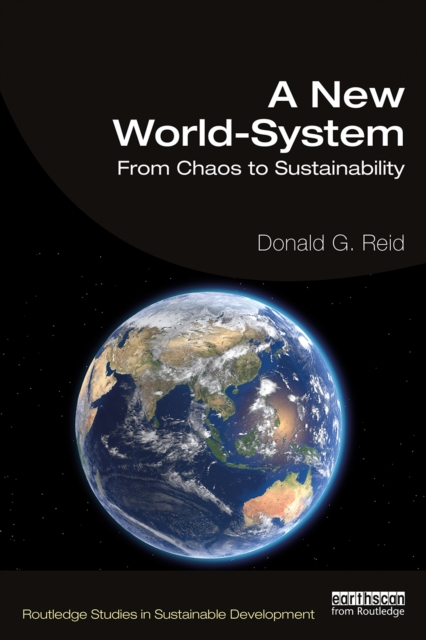 A New World-System : From Chaos to Sustainability, PDF eBook
