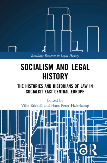 Socialism and Legal History : The Histories and Historians of Law in Socialist East Central Europe, PDF eBook