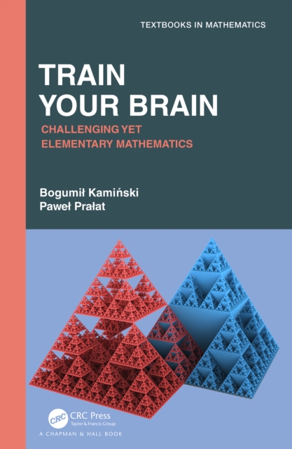 Train Your Brain : Challenging Yet Elementary Mathematics, PDF eBook