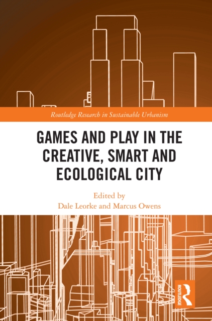 Games and Play in the Creative, Smart and Ecological City, PDF eBook