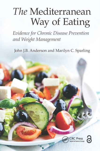 The Mediterranean Way of Eating : Evidence for Chronic Disease Prevention and Weight Management, EPUB eBook
