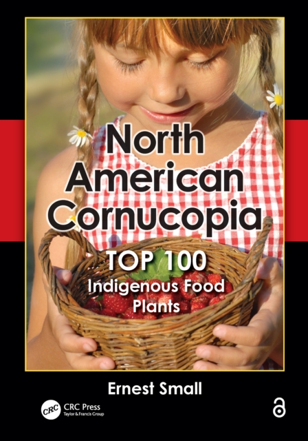 North American Cornucopia : Top 100 Indigenous Food Plants, EPUB eBook
