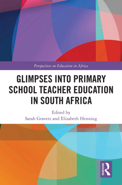 Glimpses into Primary School Teacher Education in South Africa, EPUB eBook