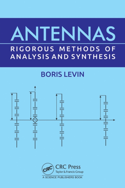 Antennas : Rigorous Methods of Analysis and Synthesis, EPUB eBook
