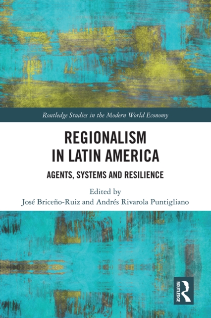 Regionalism in Latin America : Agents, Systems and Resilience, EPUB eBook