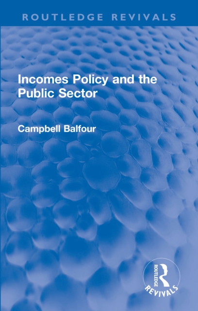 Incomes Policy and the Public Sector, PDF eBook