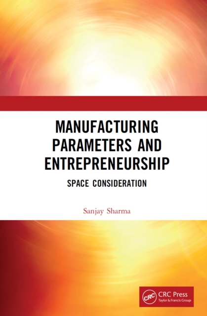 Manufacturing Parameters and Entrepreneurship : Space Consideration, EPUB eBook