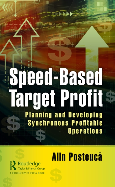 Speed-Based Target Profit : Planning and Developing Synchronous Profitable Operations, EPUB eBook