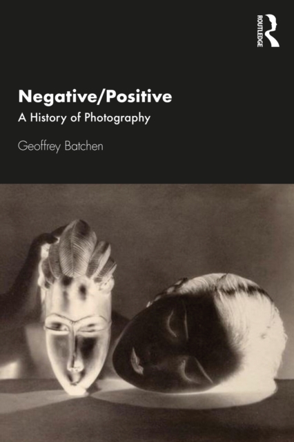 Negative/Positive : A History of Photography, EPUB eBook