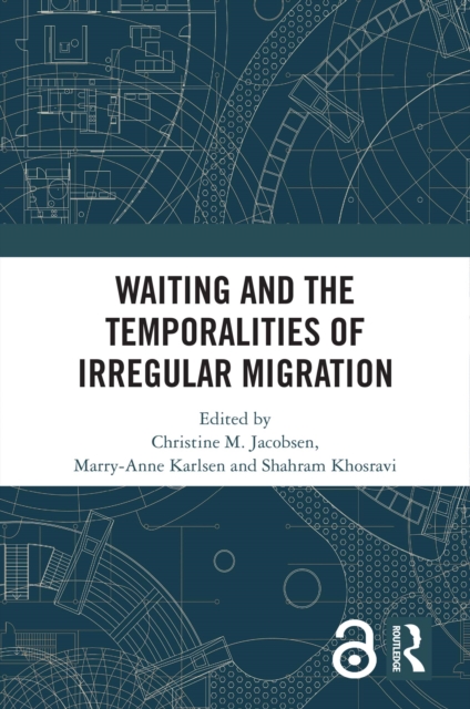 Waiting and the Temporalities of Irregular Migration, EPUB eBook