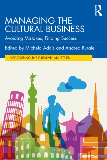Managing the Cultural Business : Avoiding Mistakes, Finding Success, PDF eBook