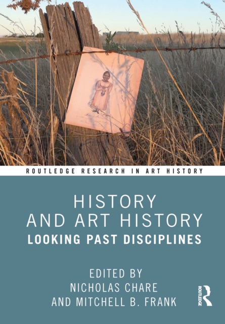 History and Art History : Looking Past Disciplines, PDF eBook