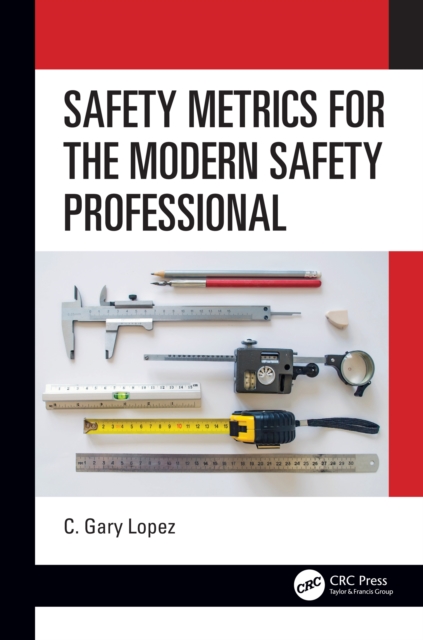 Safety Metrics for the Modern Safety Professional, PDF eBook