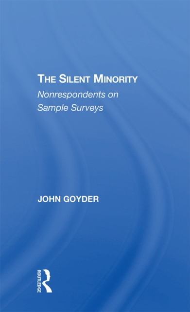 The Silent Minority : Non-respondents In Sample Surveys, PDF eBook