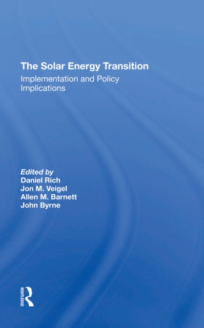 The Solar Energy Transition : Implementation And Policy Implications, PDF eBook