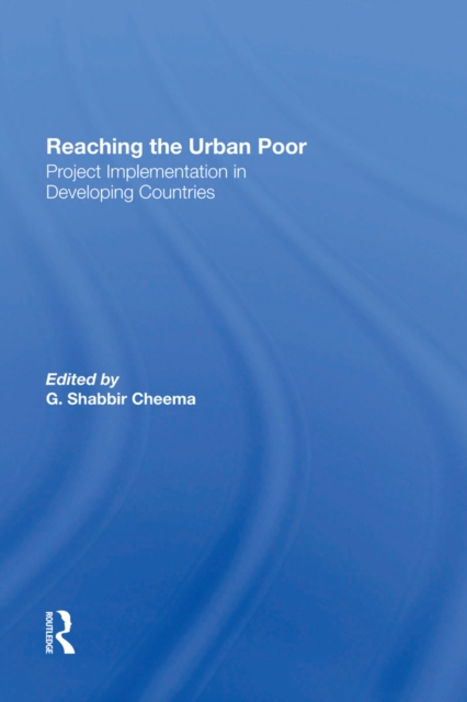 Reaching The Urban Poor : Project Implementation In Developing Countries, PDF eBook