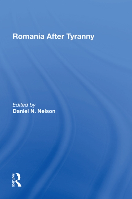Romania After Tyranny, PDF eBook