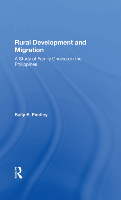Rural Development And Migration : A Study Of Family Choices In The Philippines, PDF eBook