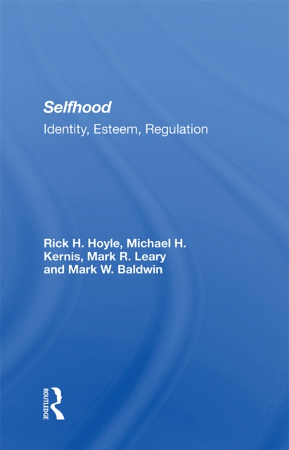 Selfhood : Identity, Esteem, Regulation, PDF eBook