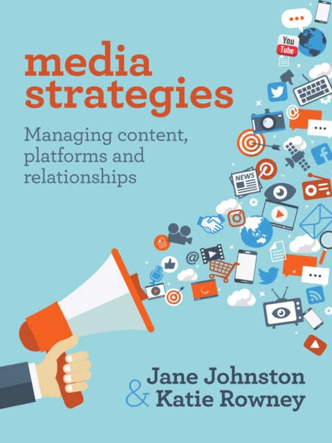 Media Strategies : Managing content, platforms and relationships, EPUB eBook