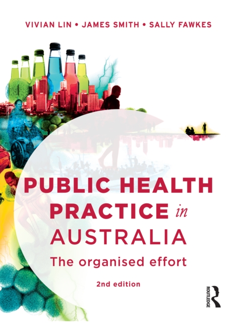 Public Health Practice in Australia : The organised effort, EPUB eBook