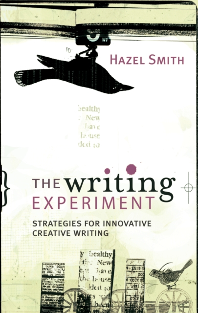 The Writing Experiment : Strategies for innovative creative writing, EPUB eBook