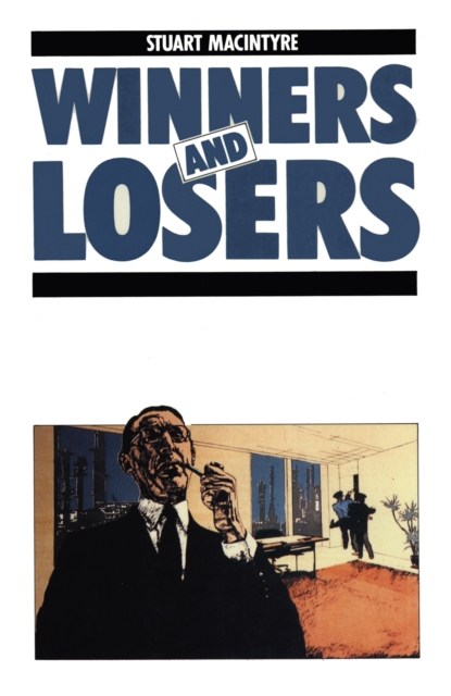 Winners and Losers : The pursuit of social justice in Australian history, EPUB eBook