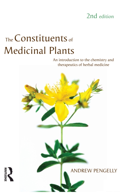The Constituents of Medicinal Plants : An introduction to the chemistry and therapeutics of herbal medicine, PDF eBook