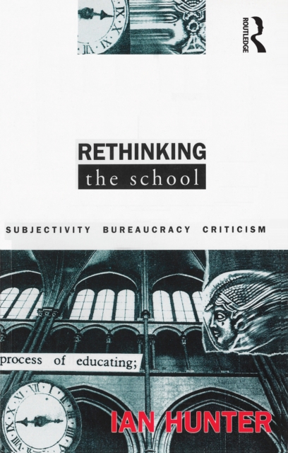 Rethinking the School : Subjectivity, bureaucracy, criticism, EPUB eBook