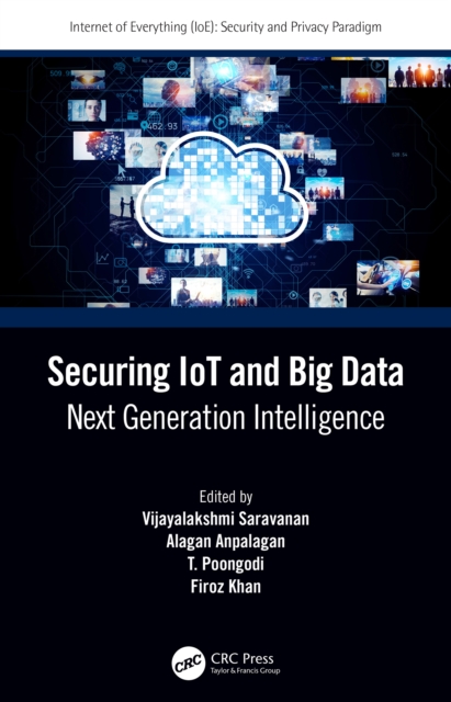 Securing IoT and Big Data : Next Generation Intelligence, EPUB eBook