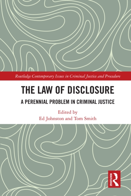 The Law of Disclosure : A Perennial Problem in Criminal Justice, PDF eBook