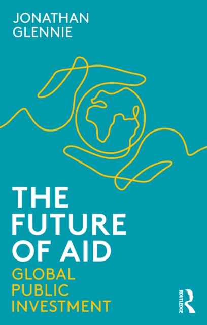 The Future of Aid : Global Public Investment, EPUB eBook