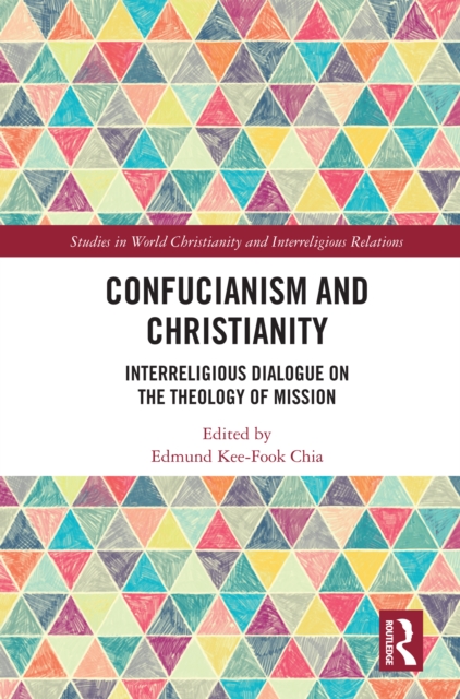 Confucianism and Christianity : Interreligious Dialogue on the Theology of Mission, EPUB eBook