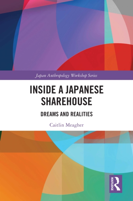 Inside a Japanese Sharehouse : Dreams and Realities, PDF eBook