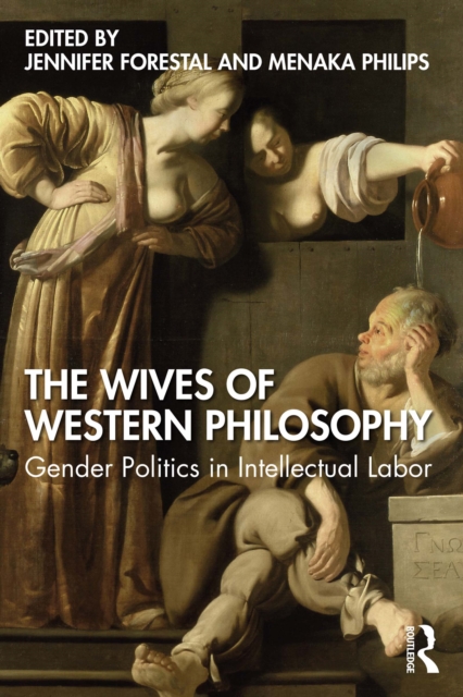 The Wives of Western Philosophy : Gender Politics in Intellectual Labor, PDF eBook