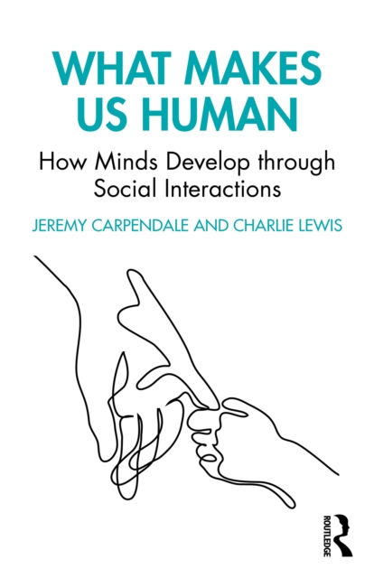 What Makes Us Human: How Minds Develop through Social Interactions, PDF eBook