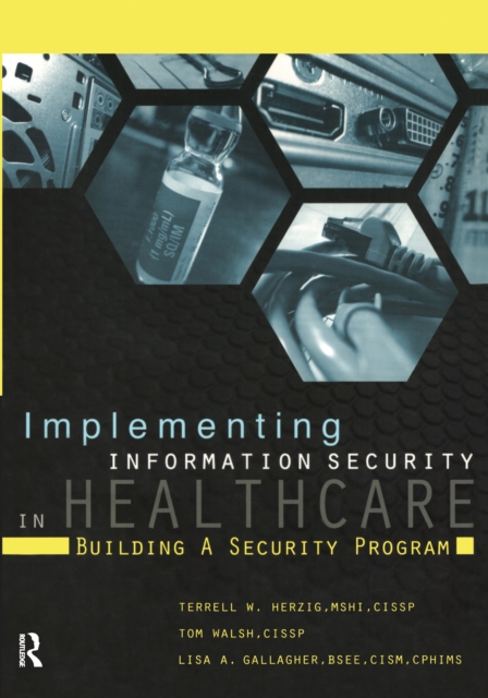 Implementing Information Security in Healthcare : Building a Security Program, EPUB eBook