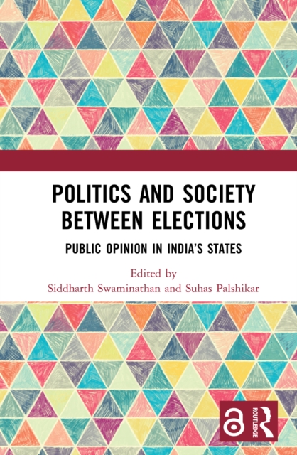 Politics and Society between Elections : Public Opinion in India’s States, EPUB eBook