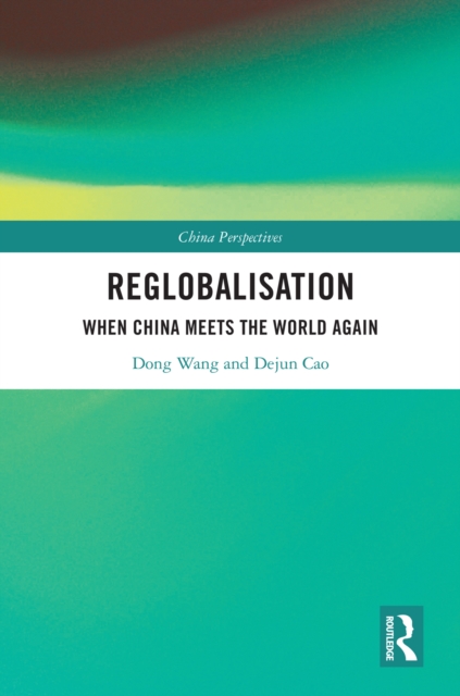 Re-globalisation : When China Meets the World Again, PDF eBook