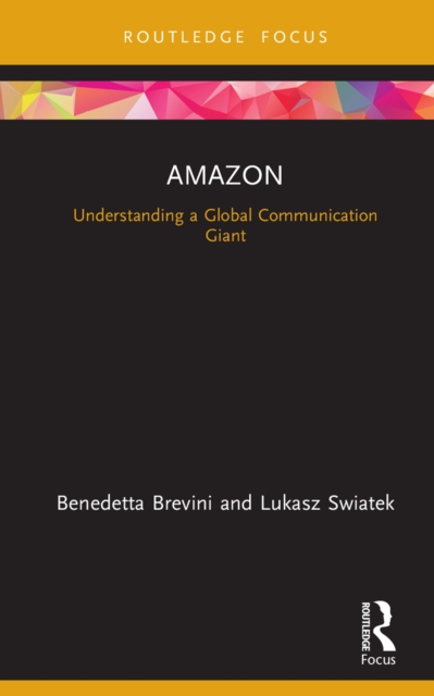 Amazon : Understanding a Global Communication Giant, EPUB eBook