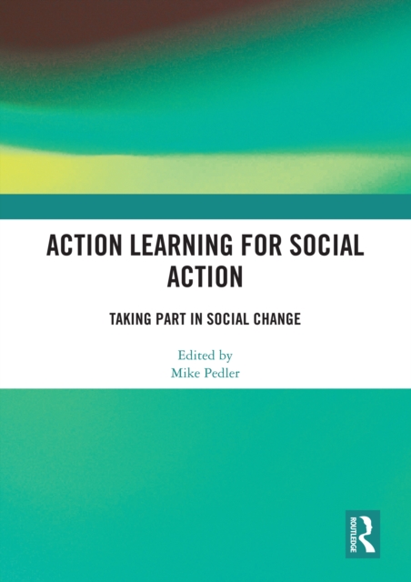 Action Learning for Social Action : Taking Part in Social Change, PDF eBook