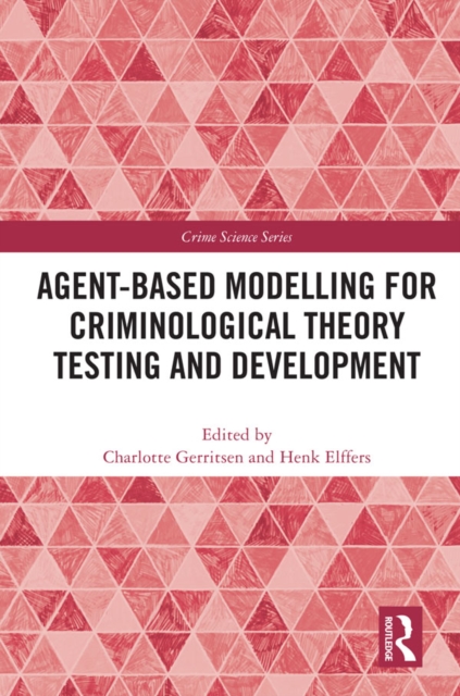 Agent-Based Modelling for Criminological Theory Testing and Development, EPUB eBook