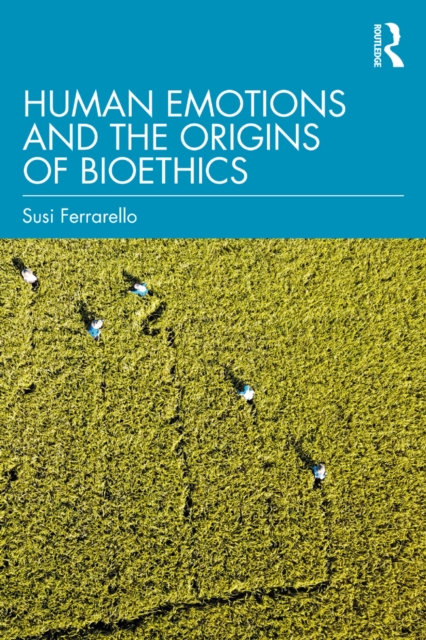 Human Emotions and the Origins of Bioethics, EPUB eBook