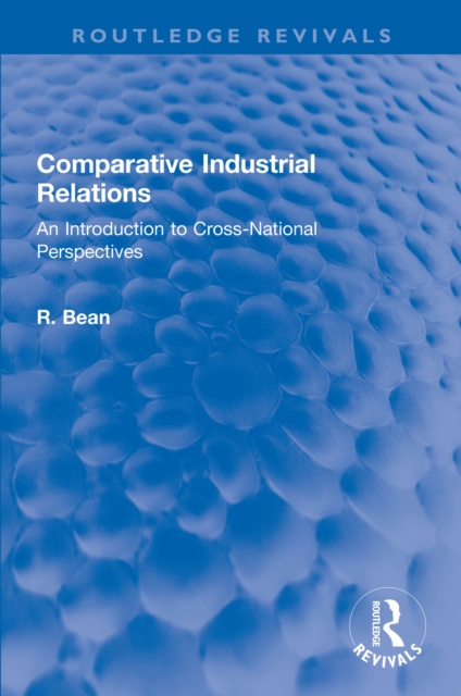 Comparative Industrial Relations : An Introduction to Cross-National Perspectives, EPUB eBook