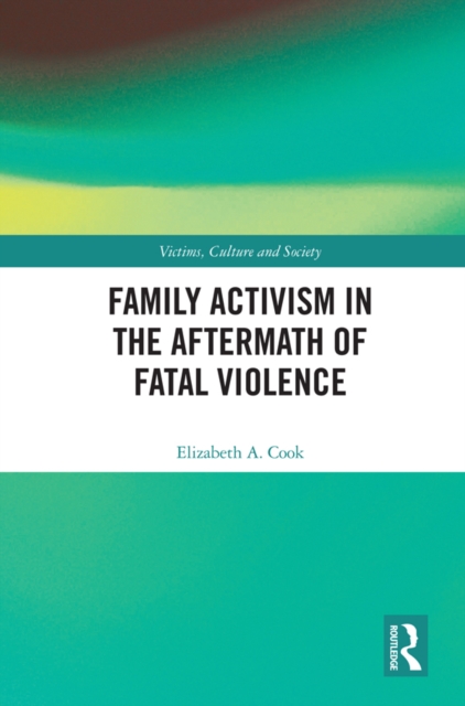Family Activism in the Aftermath of Fatal Violence, PDF eBook