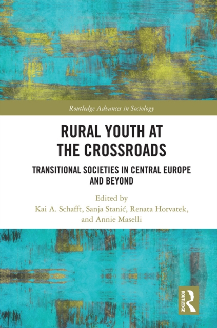 Rural Youth at the Crossroads : Transitional Societies in Central Europe and Beyond, PDF eBook